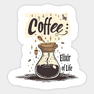 Coffee: The Elixir of Life Sticker